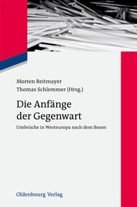 Enlarge image Cover: Die Anfänge der Gegenwart - De Gruyter Oldenbourg