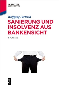 Abbildung von: Sanierung und Insolvenz aus Bankensicht - De Gruyter Oldenbourg