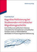 Cover: Kognitive Politisierung bei Studierenden mit t&uuml;rkischer Migrationsgeschichte - De Gruyter Oldenbourg