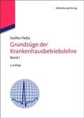 Cover: Grundz&uuml;ge der Krankenhausbetriebslehre - De Gruyter Oldenbourg