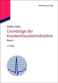 Abbildung von: Grundzüge der Krankenhausbetriebslehre - De Gruyter Oldenbourg