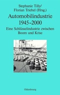 Cover: Automobilindustrie 1945-2000 - De Gruyter Oldenbourg