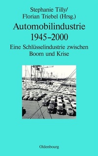 Abbildung von: Automobilindustrie 1945-2000 - De Gruyter Oldenbourg