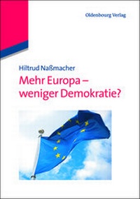 Abbildung von: Mehr Europa - weniger Demokratie? - De Gruyter Oldenbourg