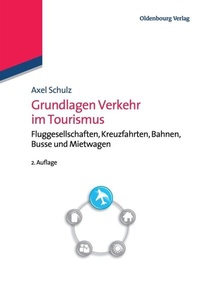 Abbildung von: Grundlagen Verkehr im Tourismus - De Gruyter Oldenbourg