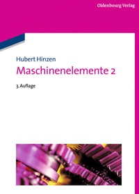 Abbildung von: Maschinenelemente 2 - De Gruyter Oldenbourg