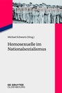 Cover: Homosexuelle im Nationalsozialismus - De Gruyter