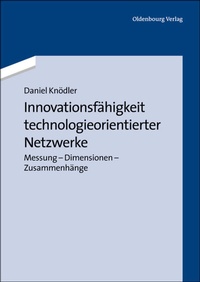 Abbildung von: Innovationsfähigkeit technologieorientierter Netzwerke - De Gruyter Oldenbourg
