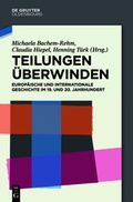 Cover: Teilungen &uuml;berwinden - De Gruyter Oldenbourg