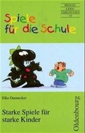 Cover: Starke Spiele f&uuml;r starke Kinder - Oldenbourg Wissenschaftsverlag