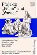 Cover: Projekte "Feuer" und "Wasser" - Oldenbourg Wissenschaftsverlag