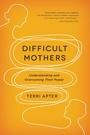 Cover: Difficult Mothers - W. W. Norton & Company