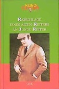 Cover: Schriften / Ratschl&auml;ge eines alten Reiters an einen jungen Reiter - Georg Olms Verlag