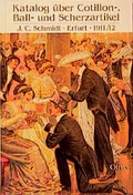 Cover: Katalog &uuml;ber Cotillon-Ball- und Scherzartikel, J.C. Schmidt Erfurt. 1911/12 - Georg Olms Verlag