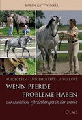Cover: Aufgegeben, ausgemustert, aufgebaut. Wenn Pferde Probleme haben - Georg Olms Verlag