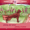 Cover: Johnny, der Setter/Johnny, el setter irland&eacute;s - Georg Olms Verlag