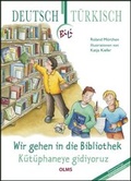 Cover: Wir gehen in die Bibliothek - K&uuml;t&uuml;phaneye gidiyoruz - Georg Olms Verlag