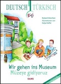 Cover: Wir gehen ins Museum - M&uuml;zeye gidiyoruz - Georg Olms Verlag
