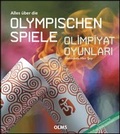 Cover: Alles &uuml;ber die Olympischen Spiele / Olimpiyat Oyunları Hakkında Her Sey - Georg Olms Verlag