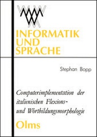 Abbildung von: Computerimplentation der italienischen Flexions- und Wortbildungsmorphologie - Georg Olms Verlag