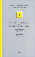 Cover: Bach in Leipzig - Bach und Leipzig - Georg Olms Verlag