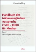 Cover: Handbuch der fr&uuml;hneuenglischen Aussprache f&uuml;r Musiker (1500-1800) - Georg Olms Verlag