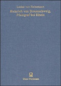 Cover: Heinrich von Braunschweig, Pfalzgraf bei Rhein - Georg Olms Verlag