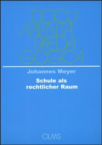 Abbildung von: Die Schule als rechtlicher Raum - Georg Olms Verlag