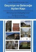 Cover: Ge&ccedil;mise ve Gelecege A&ccedil;ilan Kapi: Almanya'da K&uuml;t&uuml;phaneler [T&uuml;rkische &Uuml;bersetzung] - Olms