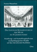 Cover: Das Leipziger Konservatorium der Musik im 19. Jahrhundert - Georg Olms Verlag