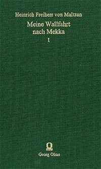 Abbildung von: Meine Wallfahrt nach Mekka - Georg Olms Verlag