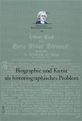 Cover: Biographie und Kunst als historiographisches Problem - Georg Olms Verlag