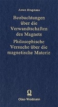 Cover: Beobachtungen &uuml;ber die Verwandtschaften des Magnets - Philosophische Versuche &uuml;ber die magnetische Materie - Georg Olms Verlag