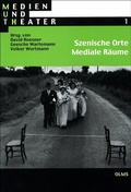 Cover: Szenische Orte - Mediale R&auml;ume - Georg Olms Verlag