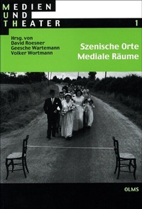 Enlarge image Cover: Szenische Orte - Mediale Räume - Georg Olms Verlag
