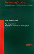 Cover: Pop-Komposition? Perspektiven eines neuen Studiengangs - Georg Olms Verlag