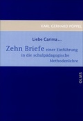 Cover: Liebe Carima. Zehn Briefe einer Einf&uuml;hrung in die schulp&auml;dagogische Methodenlehre - Georg Olms Verlag