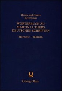 Abbildung von: Wörterbuch zu Martin Luthers Deutschen SchriftenHornisse - Jährlich - Olms