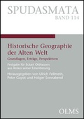 Cover: Historische Geographie der Alten Welt. Grundlagen, Ertr&auml;ge, Perspektiven - Georg Olms Verlag