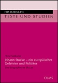Cover: Johann Stucke - ein europ&auml;ischer Gelehrter und Politiker - Georg Olms Verlag