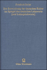 Abbildung von: Die Entwicklung der deutschen Kultur im Spiegel des deutschen Lehnworts (und Lehnsprichworts) - Georg Olms Verlag