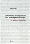 Cover: Studien zu den Musikquellen von Erich Wolfgang Korngolds Oper "Das Wunder der Heliane" - Georg Olms Verlag