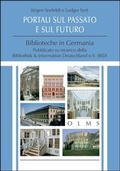 Cover: Portali sul passato e sul futuro - Biblioteche in Germania - Georg Olms Verlag