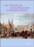 Cover: Die st&auml;dtische Gem&auml;ldegalerie in Braunschweig - Georg Olms Verlag