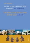 Cover: Die Bildungs-Revolution am Golf / The Education Revolution in the Gulf - Georg Olms Verlag