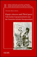 Cover: Espejo c&oacute;ncavo und Third space. Valle-Incl&aacute;ns Esperpento&auml;sthetik unter den Vorzeichen hybrider Raumpoetologie - Georg Olms Verlag