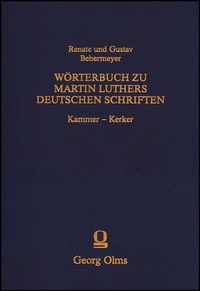 Abbildung von: Wörterbuch zu Martin Luthers Deutschen SchriftenKammer - Kerker - Olms