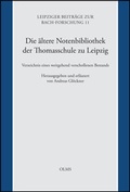 Cover: Die Notenbibliothek der alten Thomasschule zu Leipzig - Georg Olms Verlag
