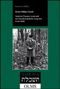 Cover: Keine billige Gnade. Siegfried Theodor Arndt und das christlich-j&uuml;dische Gespr&auml;ch in der DDR. - Georg Olms Verlag