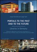 Cover: Portals to the Past and to the Future - Libraries in Germany - Georg Olms Verlag